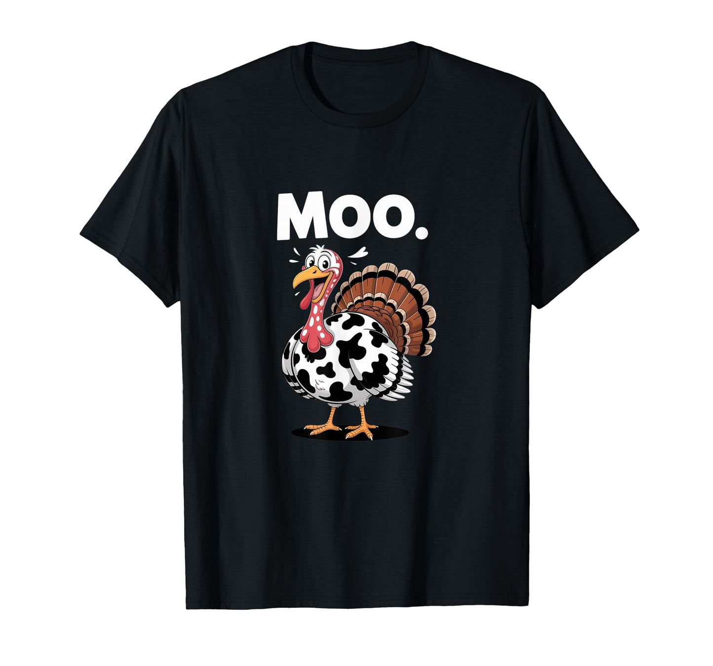 Moo – Funny Acting Like A Cow, Thanksgiving Turkey T-Shirt