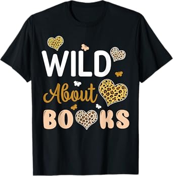 Wild About Books Leopard I Love Reading Book Lover T-Shirt