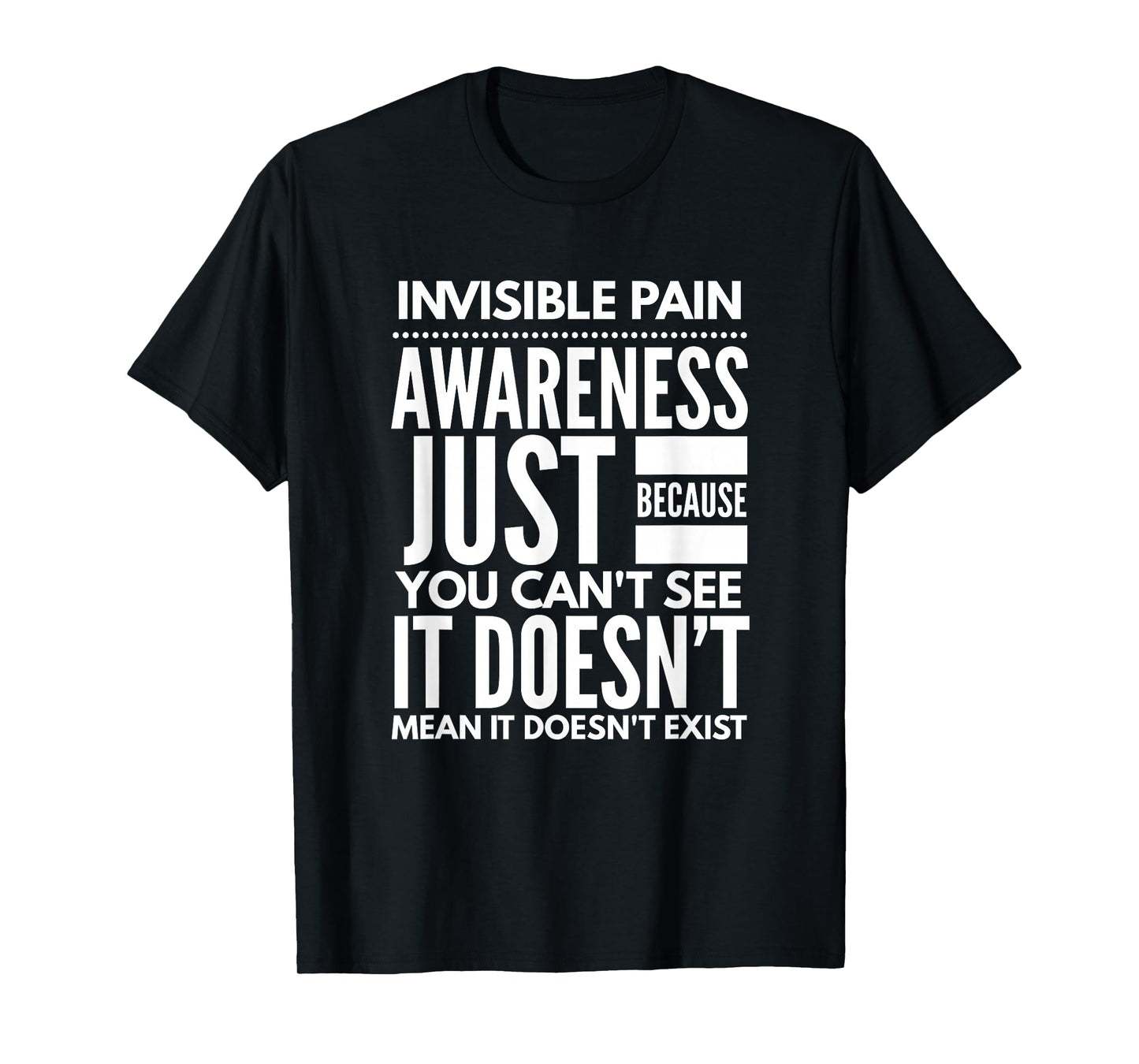 Invisible Pain Awareness - Fibromyalgia Chronic Fatigue T-Shirt