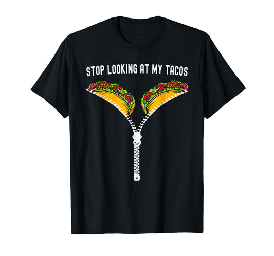 Cute Mexican Stop Looking At My Tacos Fiesta Cinco De Mayo T-Shirt