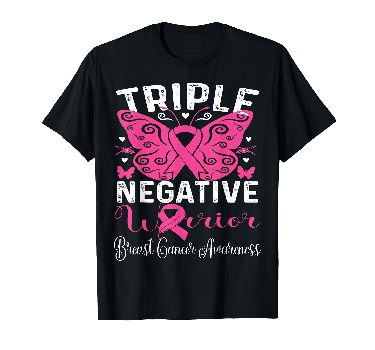 Triple Negative Warrior Pink Breast Cancer Awareness T-Shirt