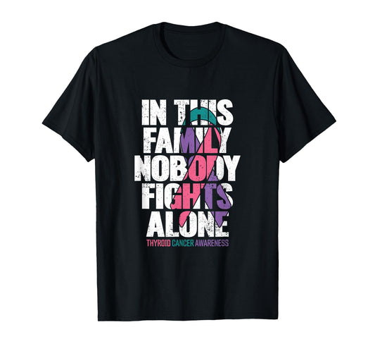 Thyroid Cancer Shirt Support Family Thyroid Cancer Awareness T-Shirt