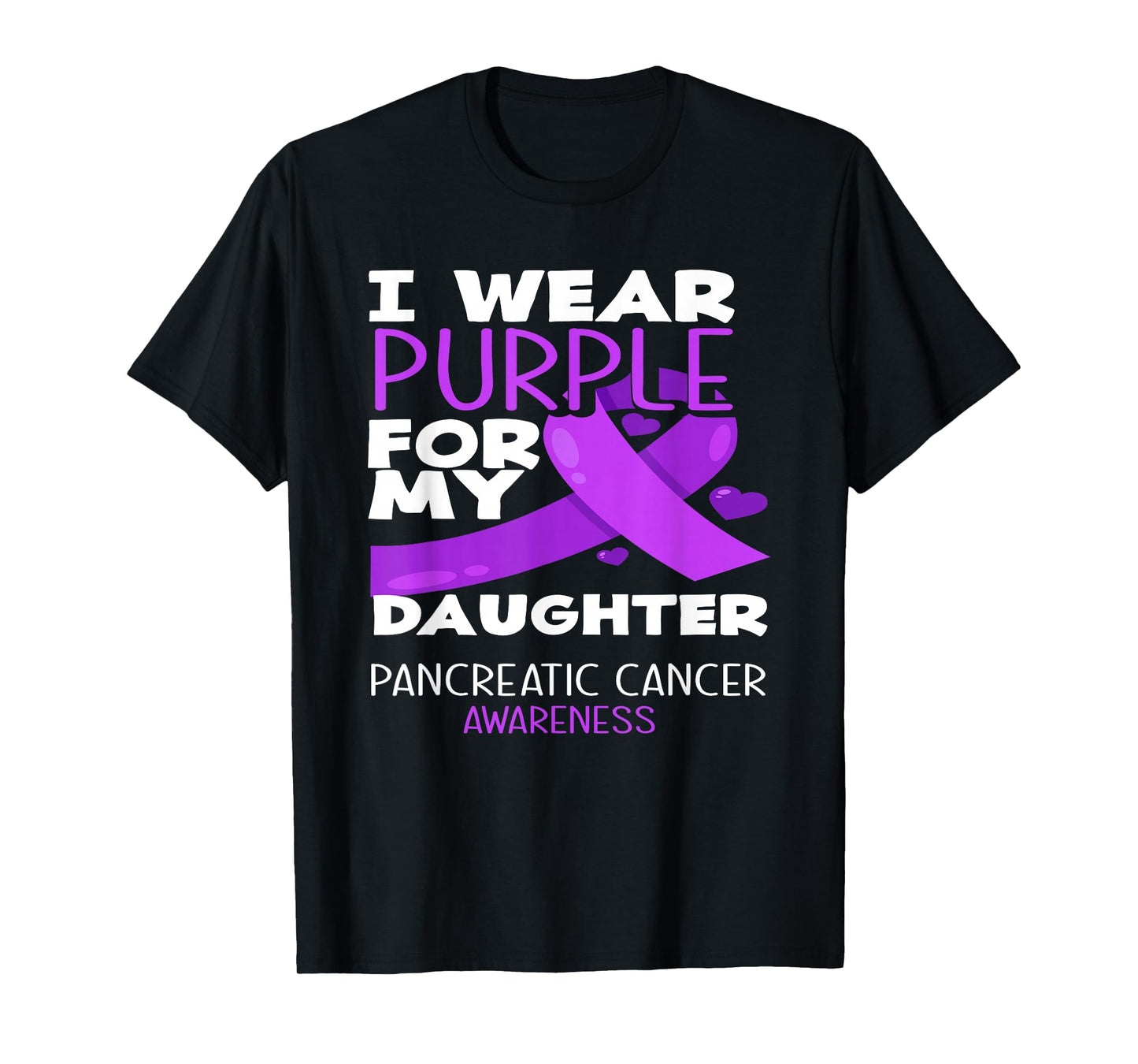 I Wear Purple For My Daughter Pancreatic Cancer Awareness T-Shirt