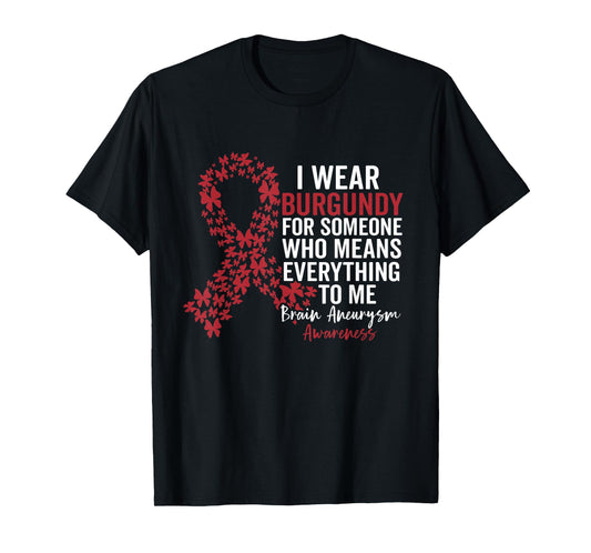 I Wear Burgundy for Brain Aneurysm Awareness Support Squad T-Shirt