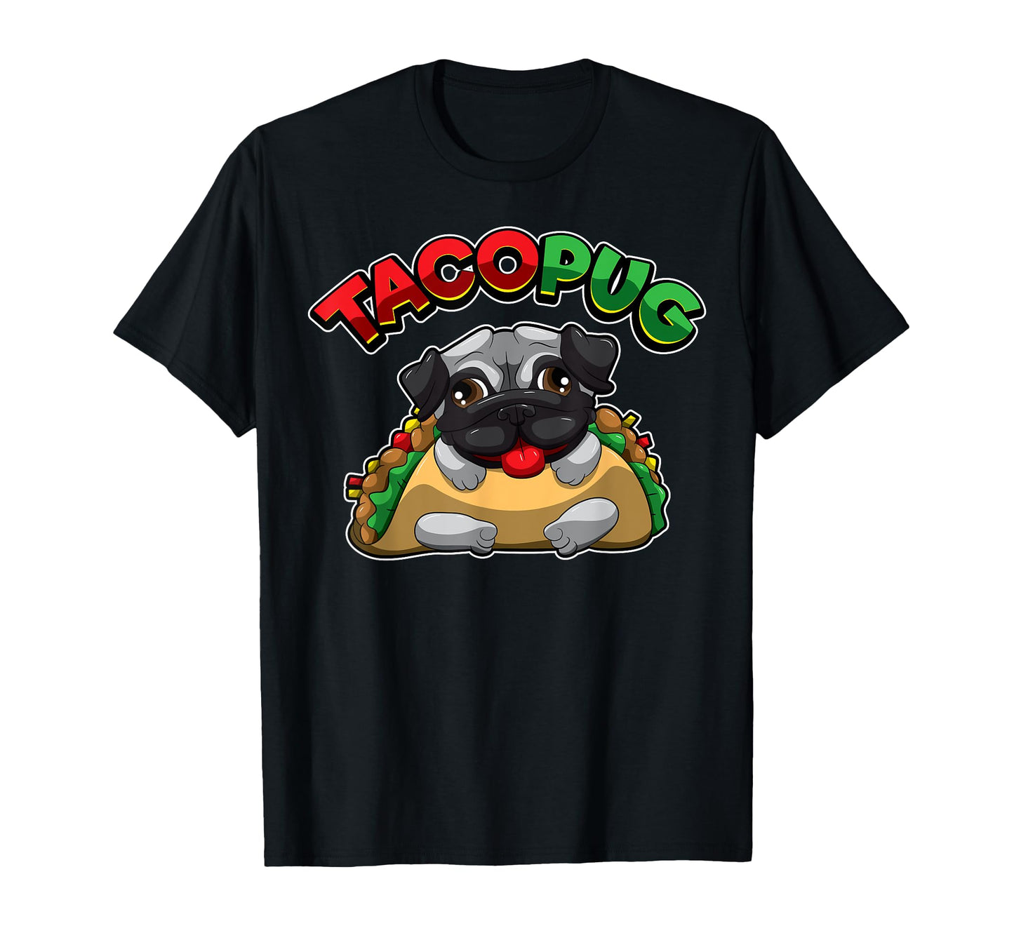 Funny Pug Dog TACO PUG Mexican Fast Food Humor T-Shirt for Men Women Kids