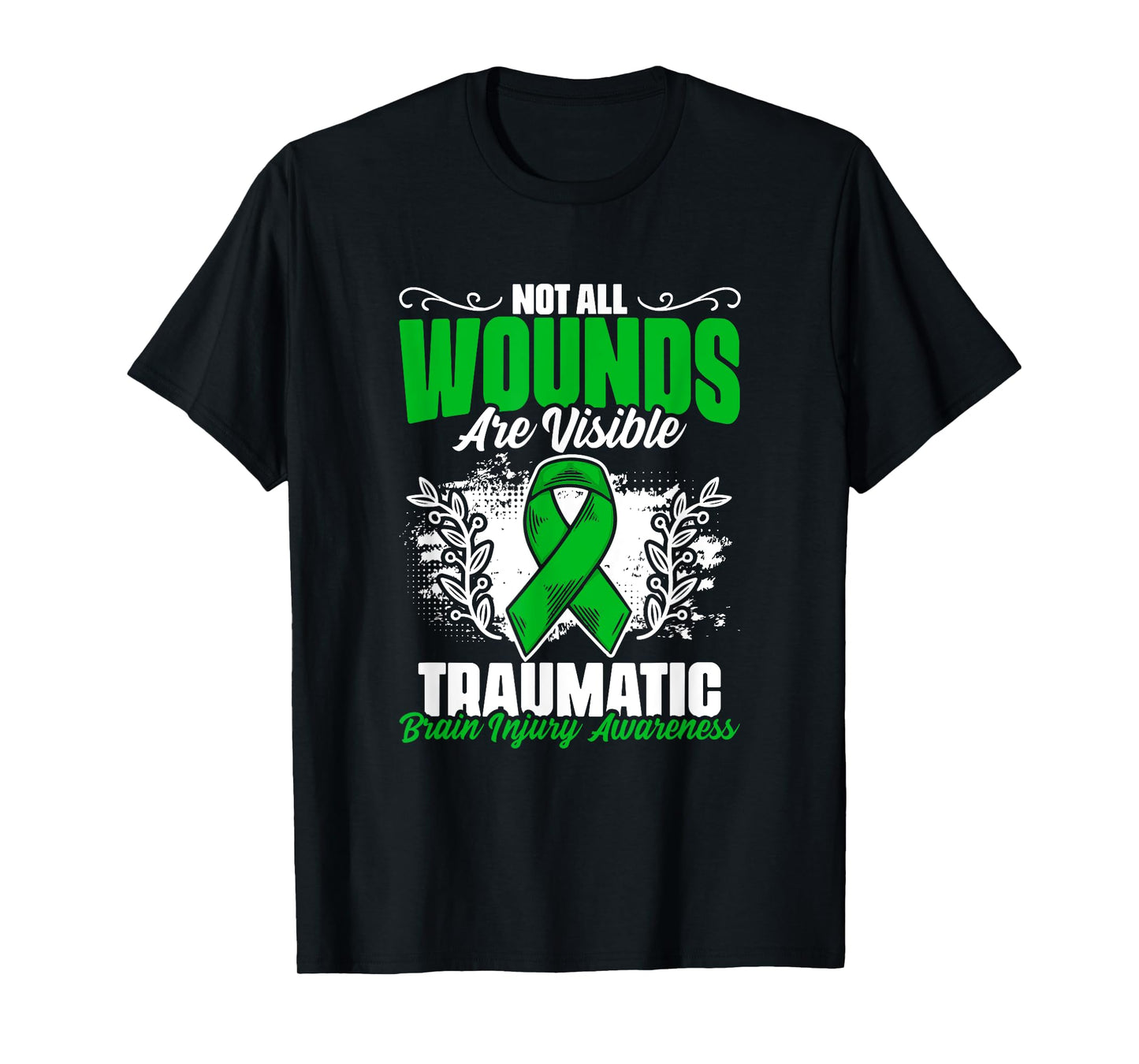Not All Wounds Are Visible Traumatic Brain Injury TBI T-Shirt