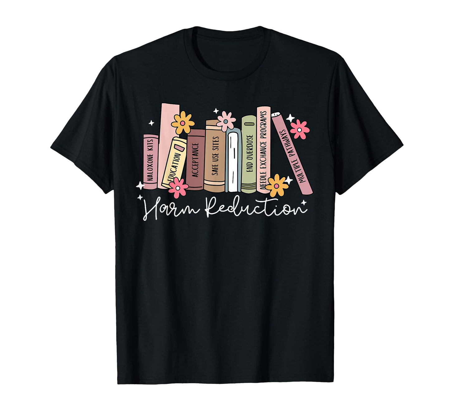 Harm Reduction Floral Book Overdose Awareness Nurse T-Shirt