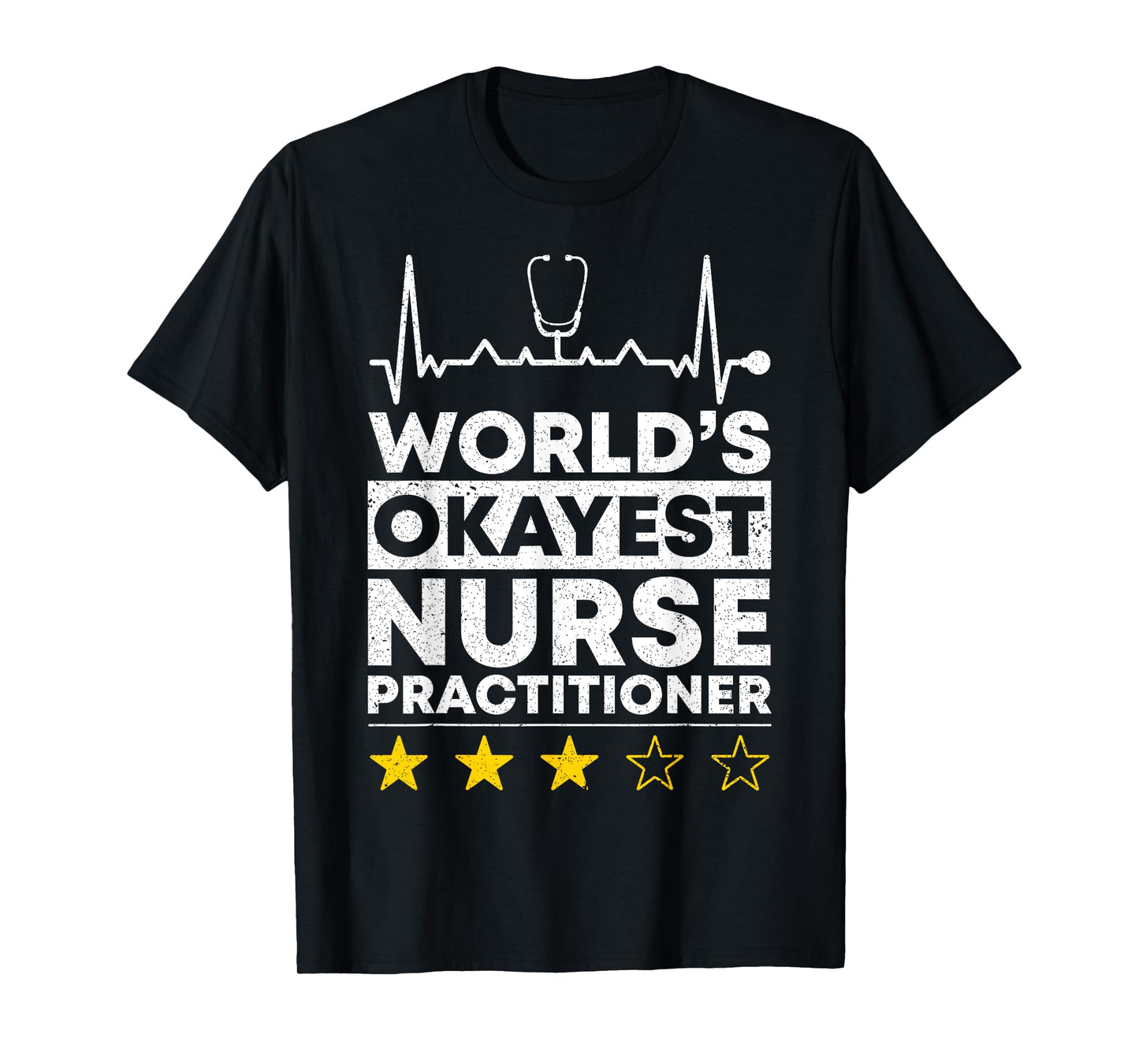 Worlds okayest Nurse Practitioner Nursing T-Shirt