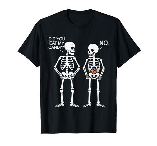 Did You Eat My Candy Skeleton Halloween Meme Funny Spooky T-Shirt