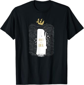 Don't be a Dick - The White Whale Shark T-Shirt T-Shirt