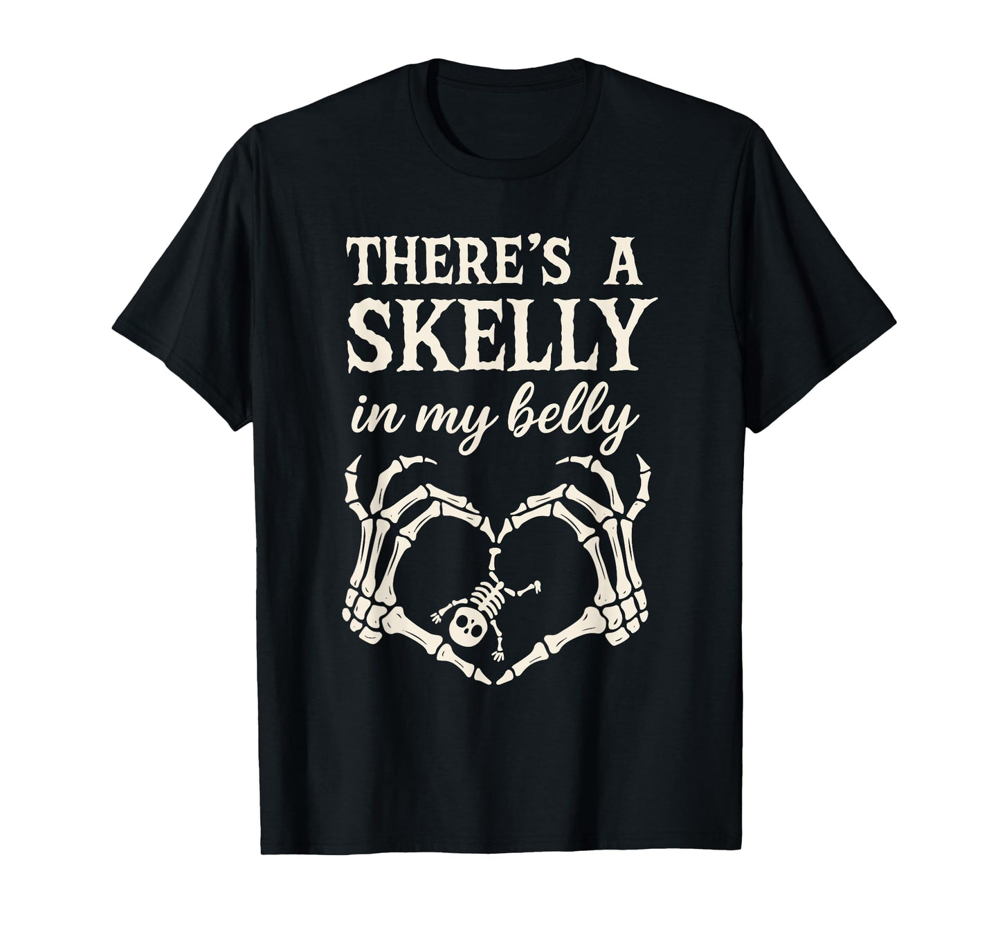 Funny Skeleton There's Skelly in My Belly Pregnant Halloween T-Shirt