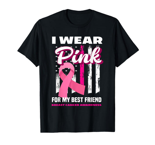 I Wear Pink For My Best Friend Breast Cancer Awareness T-Shirt