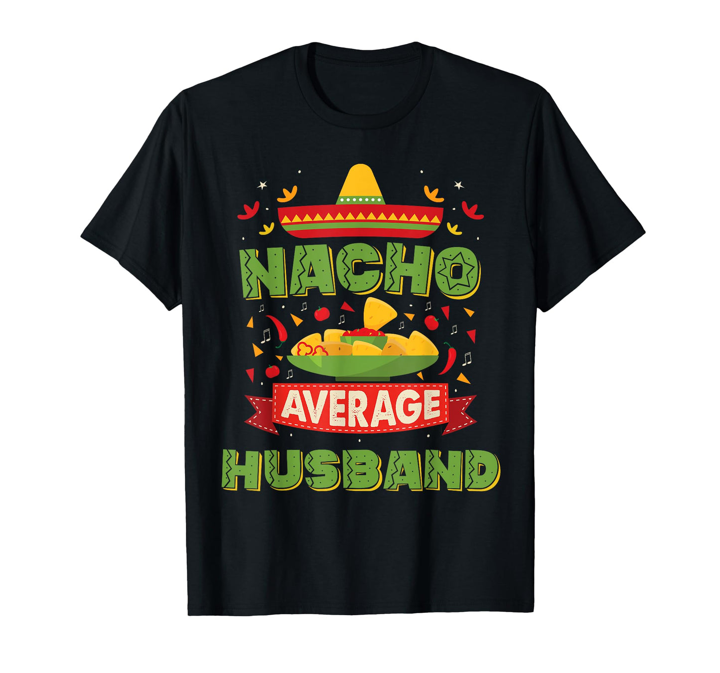 Nacho Average Husband Funny Matching Wife and Husband T-Shirt