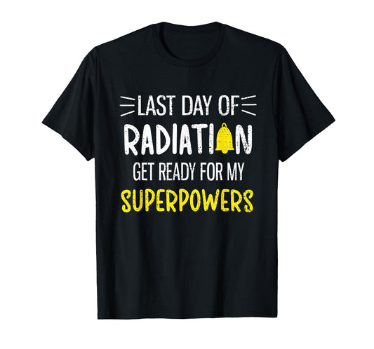 Last Day Of Radiation Chemotherapy Cancer Survivor Awareness T-Shirt