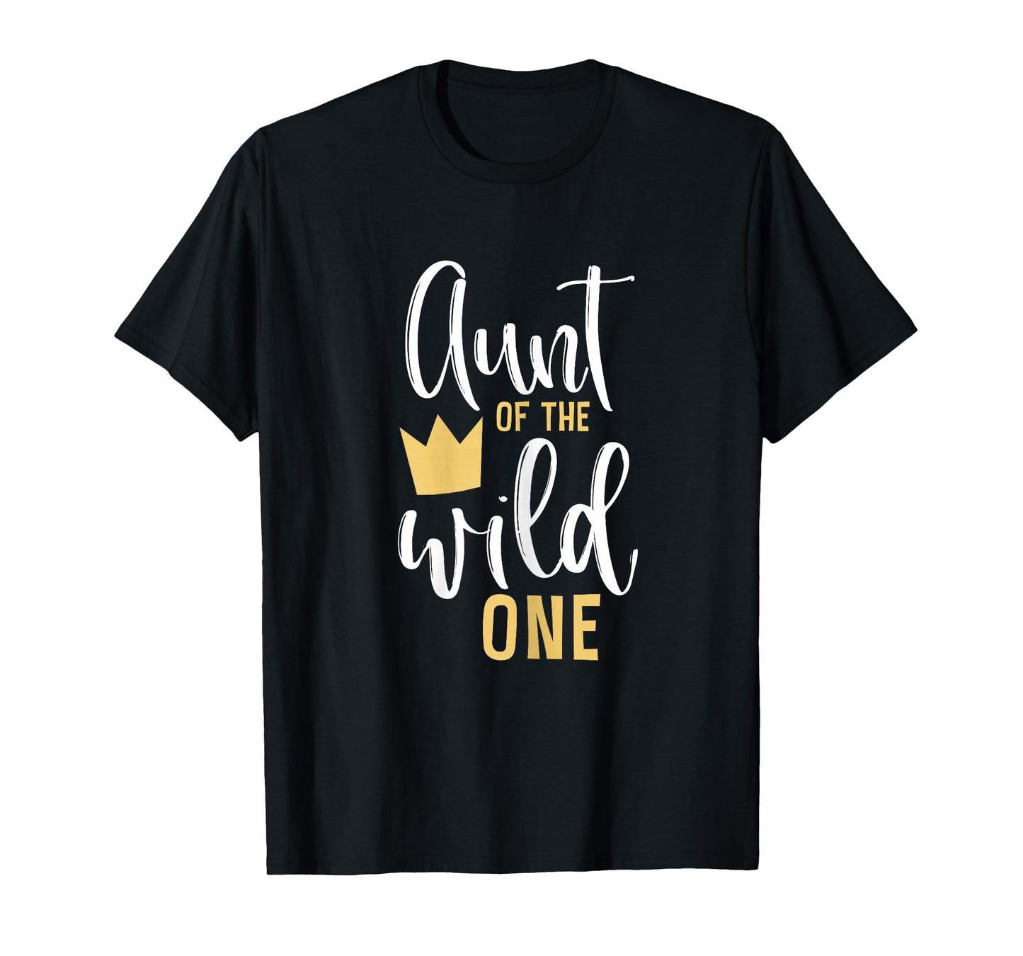 Aunt of the Wild One Shirt 1st Birthday First Cute Thing Tee T-Shirt