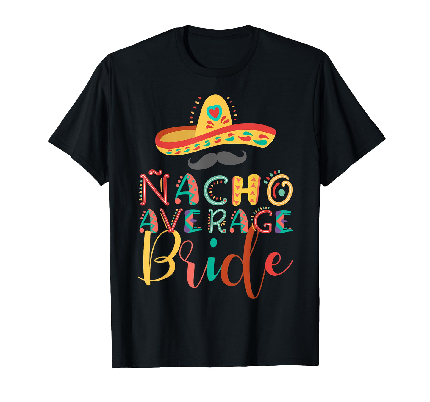 Nacho Average Bride Cinco De Mayo T-Shirt