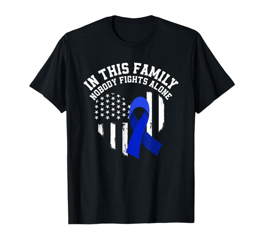 In This Family Nobody Fights Alone Colon Cancer Awareness T-Shirt