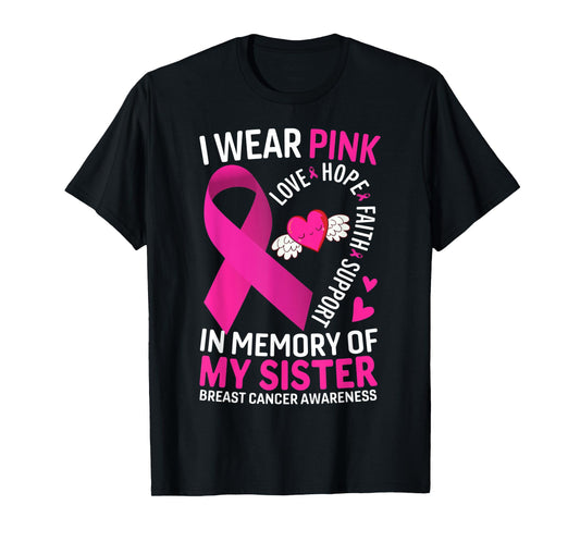 I Wear Pink In Memory Of My Sister Breast Cancer Awareness T-Shirt