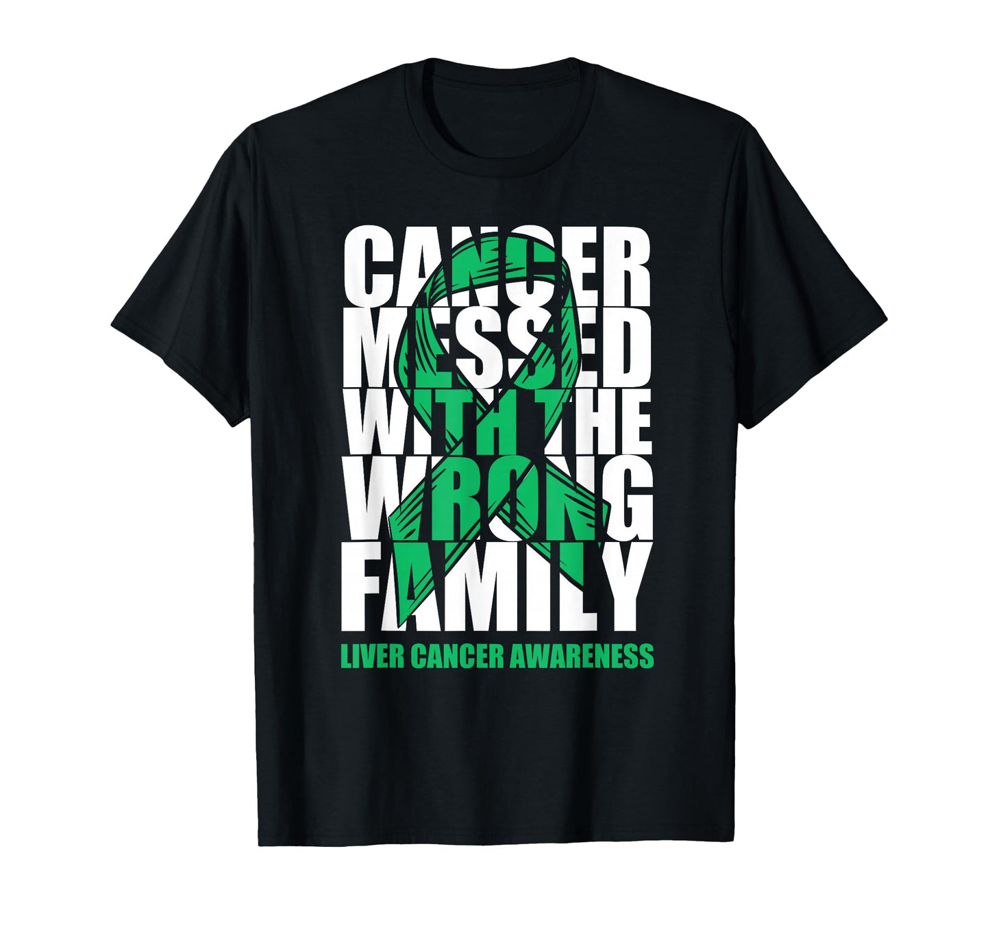 Liver Cancer Messed With The Wrong Family Emerald Ribbon T-Shirt