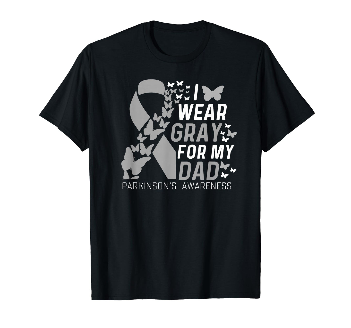 I Wear Gray For My Dads Parkinson's Awareness Family Support T-Shirt
