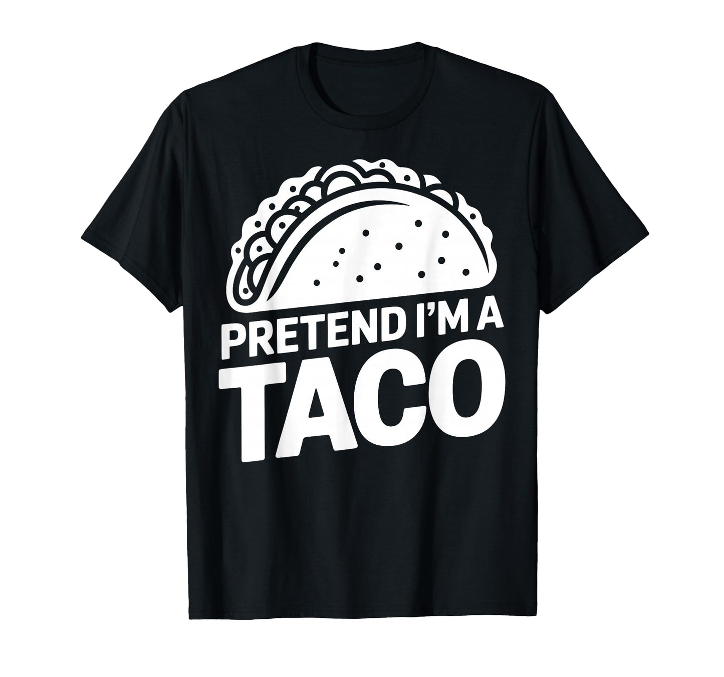 Pretend I'm A Taco Lazy Halloween Easy Costume Funny T-Shirt