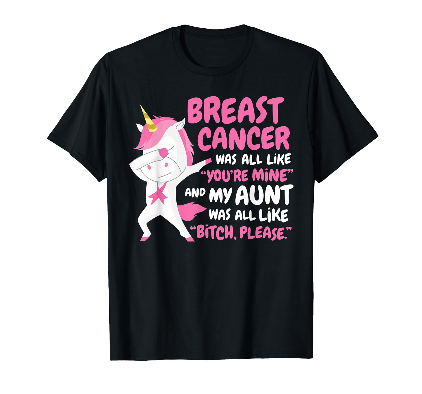 My Aunt Breast Cancer Survivor Support Funny Quote Unicorn T-Shirt