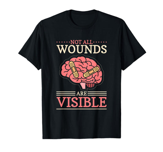 Not All Wounds Are Visible Brain Tumor Neuro Brain Surgery T-Shirt