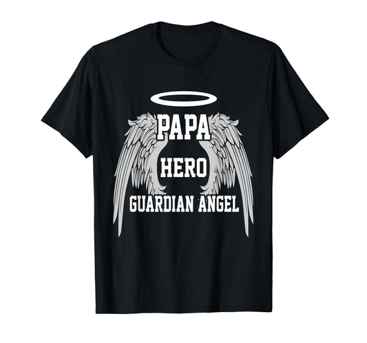 Papa is my guardian Angel Hero Peace forever Dad in Heaven T-Shirt