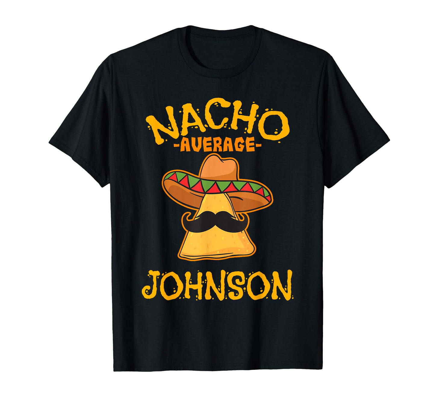 Nacho Average Johnson Personalized Name Funny Taco T-Shirt