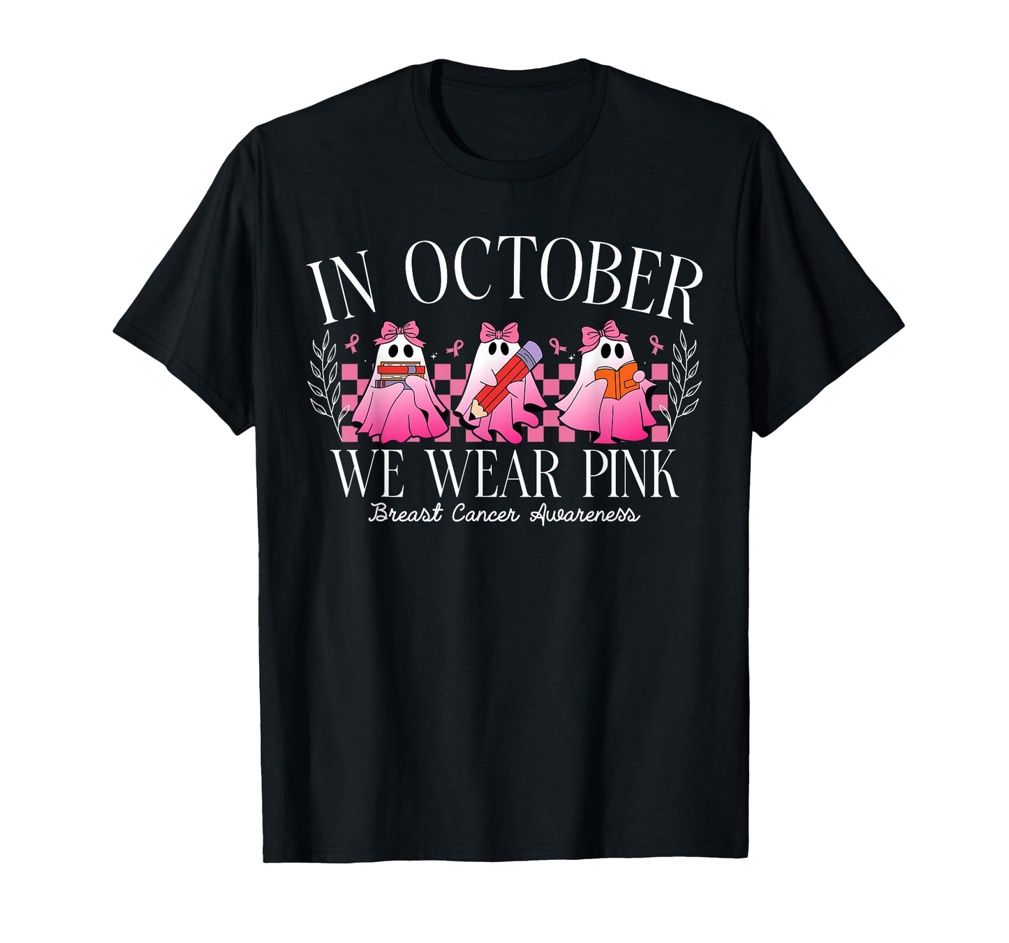 Cute Ghost Teachers October Breast Cancer Awareness Teacher T-Shirt