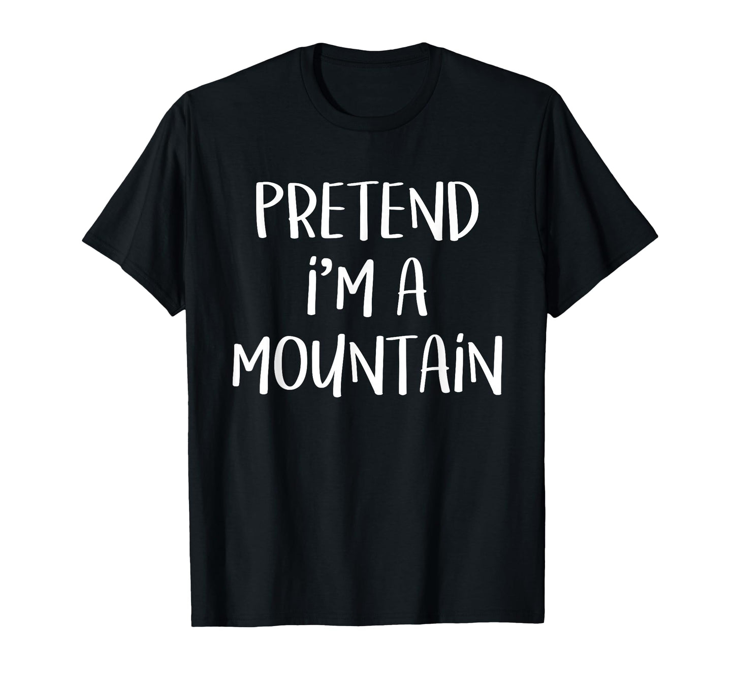 Pretend I'm A Mountain Costume Funny Nature Halloween Party T-Shirt