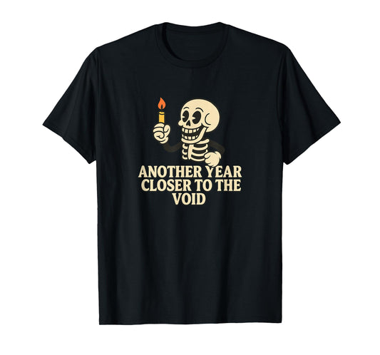 Another Year Closer to The Void Retro Skeleton T-Shirt