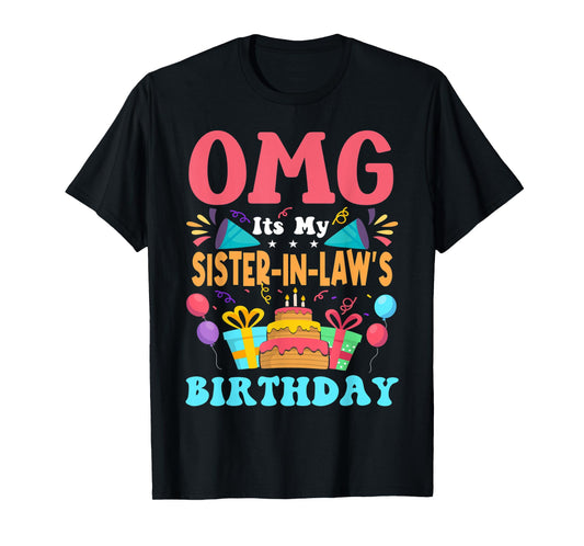 It's My Birthday Sister in law Gift Family Happy Birthday T-Shirt