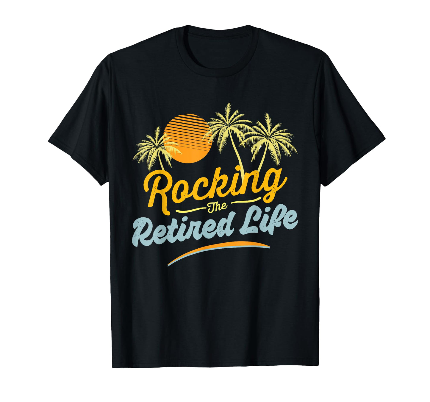 Retirement 2024 Rocking The Retired Life Funny T-Shirt