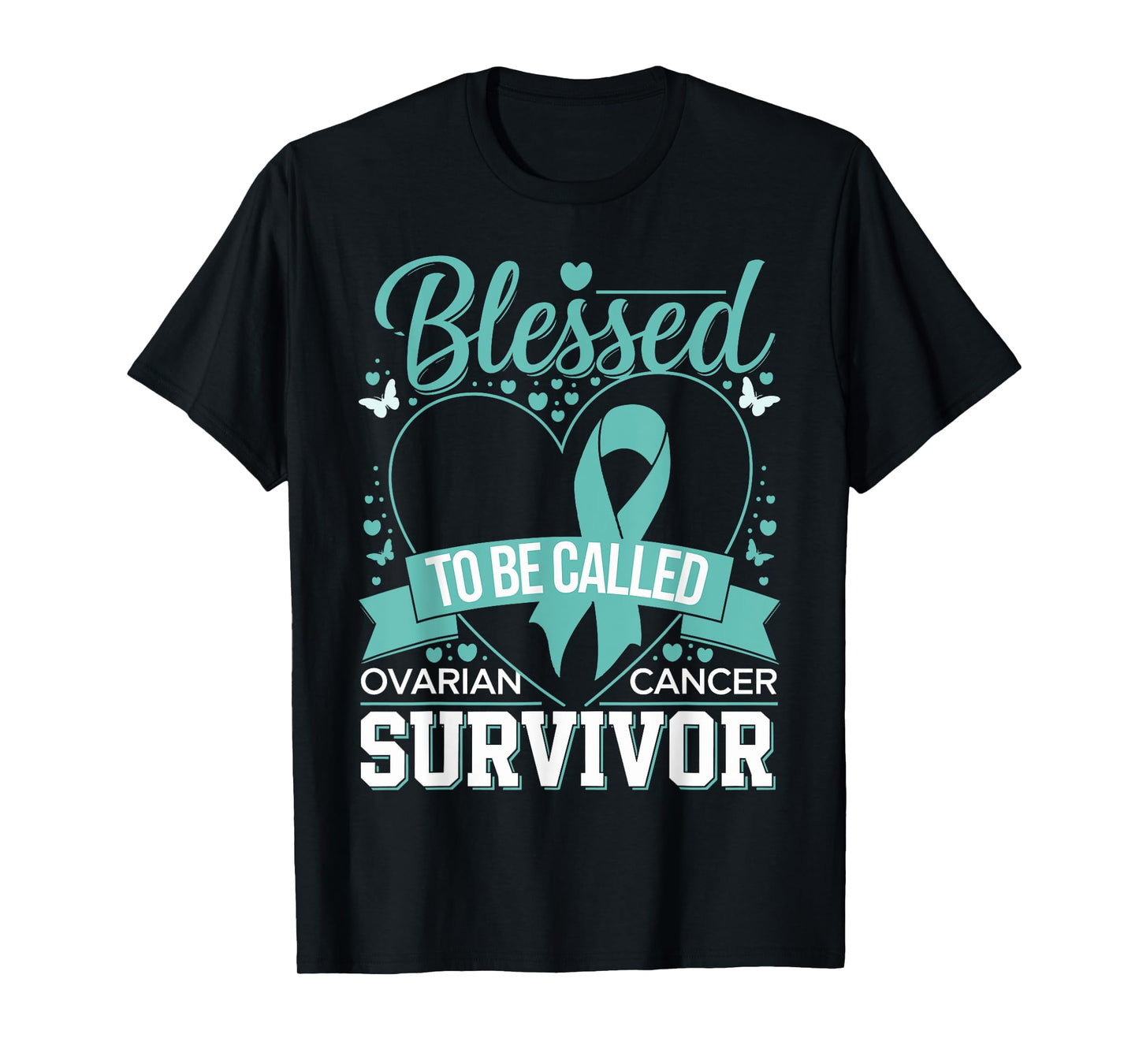 Blessed to Be Called Ovarian Cancer Survivor Teal Ribbon T-Shirt
