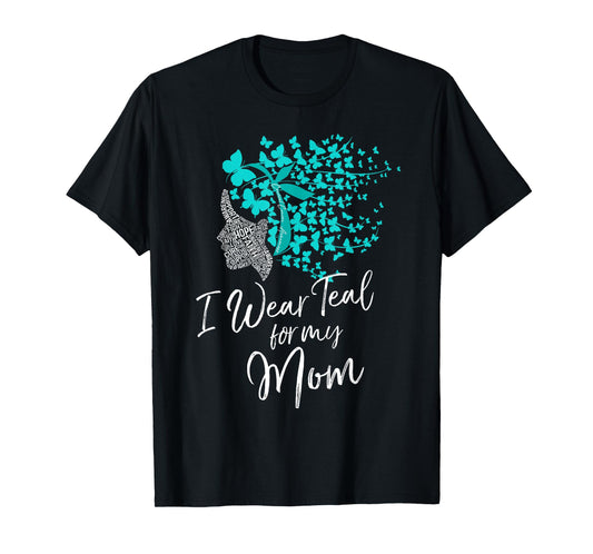 I Wear Teal For My Mom Shirt Cervical Cancer Awareness Gift T-Shirt
