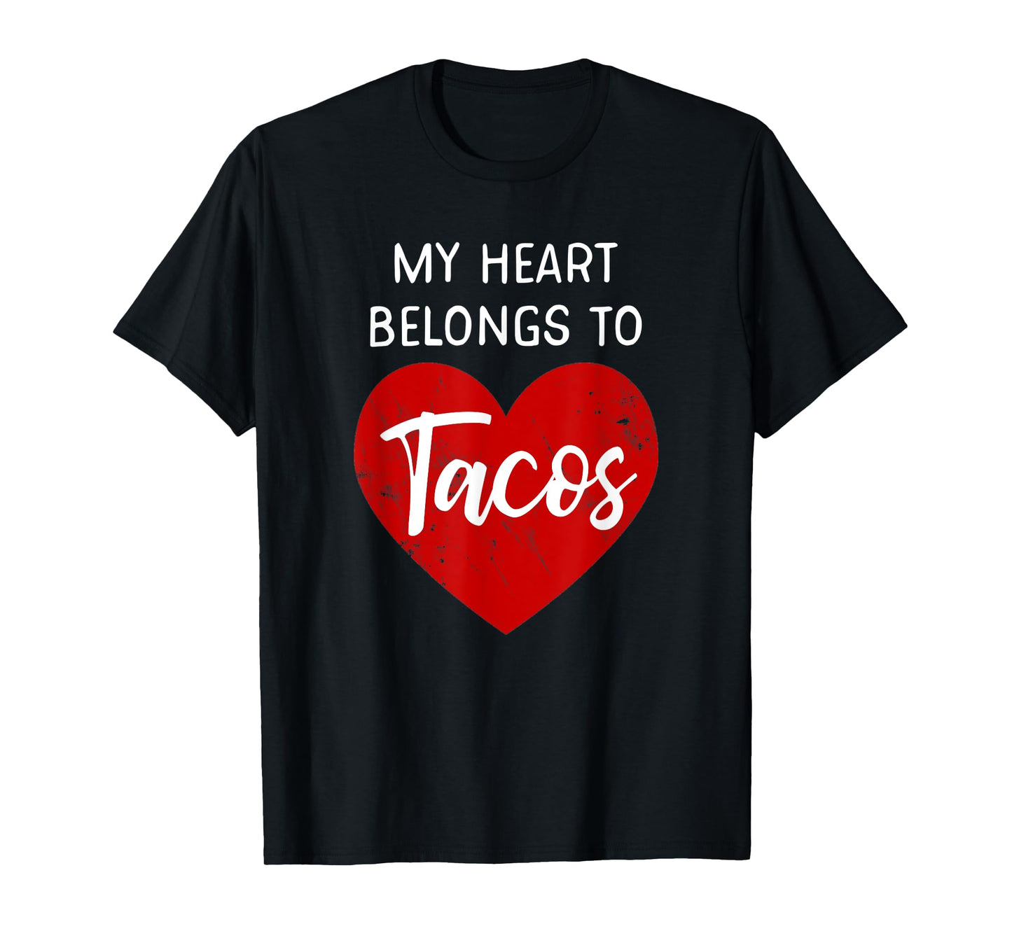 My Heart Belongs To Tacos - Funny Valentines Day T-Shirt