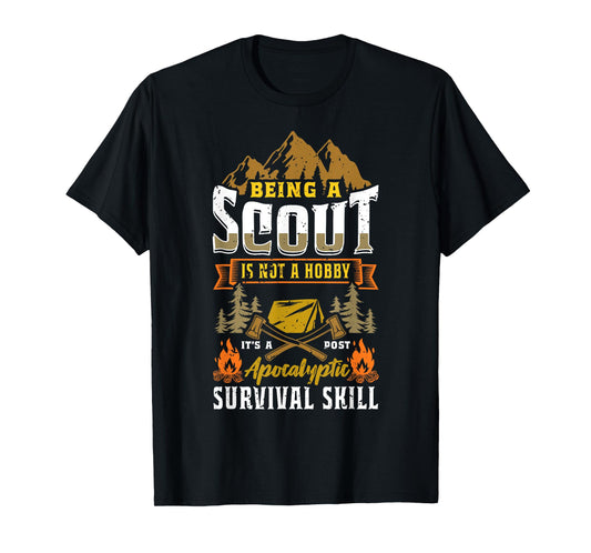 Being A Scout Not A Hobby A Post Apocalyptic Survival Skill T-Shirt