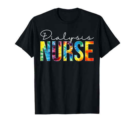 Dialysis Nurse Appreciation Day Tie Dye For Women For Work T-Shirt