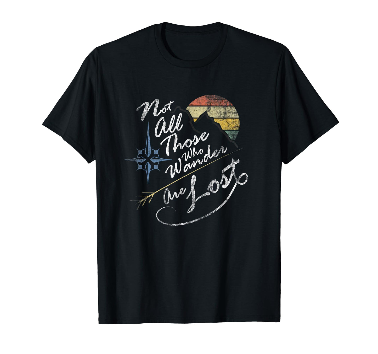 NOT ALL THOSE WHO WANDER ARE LOST VINTAGE WEATHERED T SHIRT T-Shirt