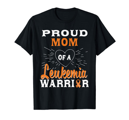 Proud Mom Of A Leukemia Warrior Awareness T-Shirt
