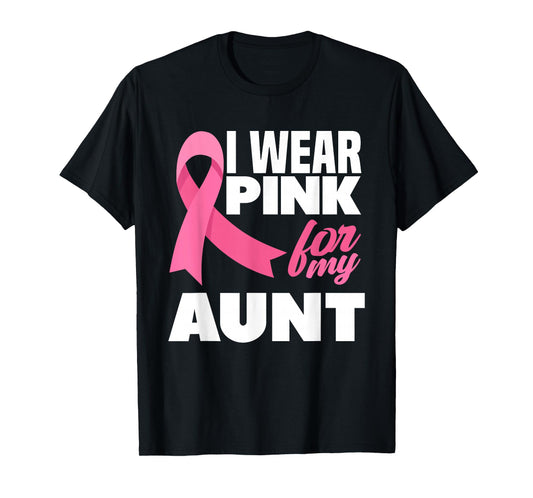 I Wear Pink For My Aunt Auntie Breast Cancer Awareness T-Shirt