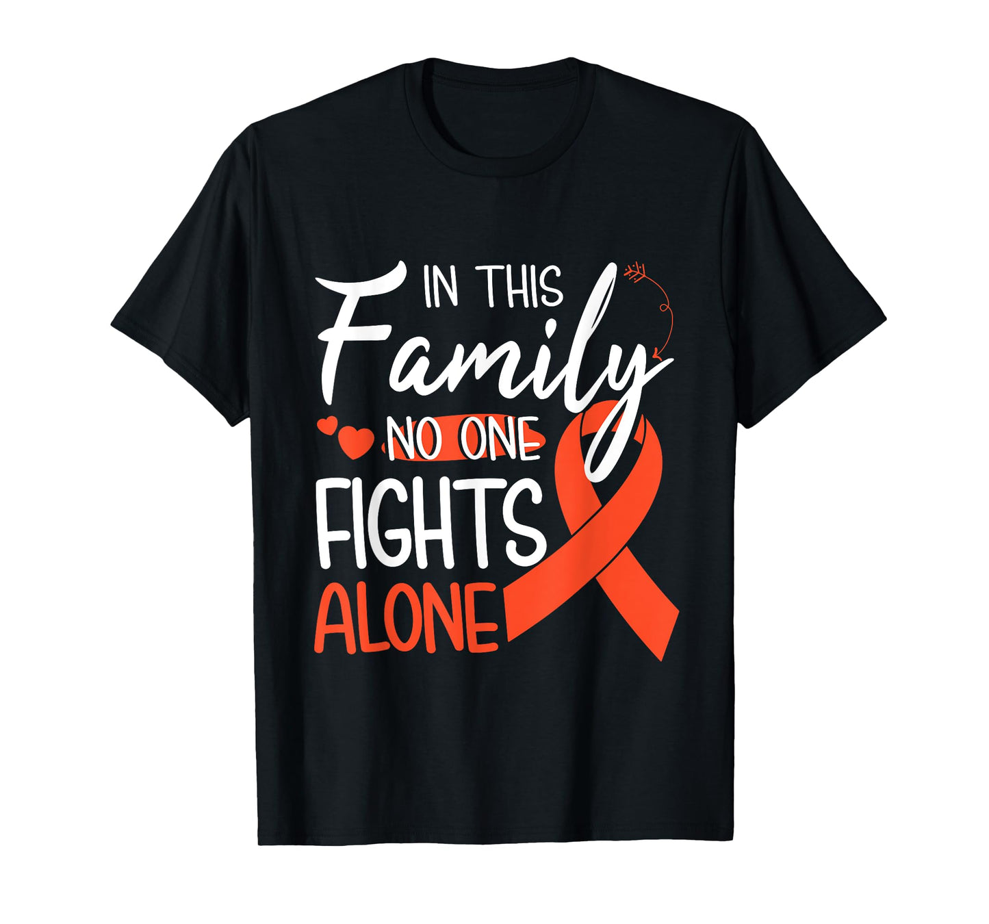In this family no one fights alone Kidney Cancer tshirt T-Shirt