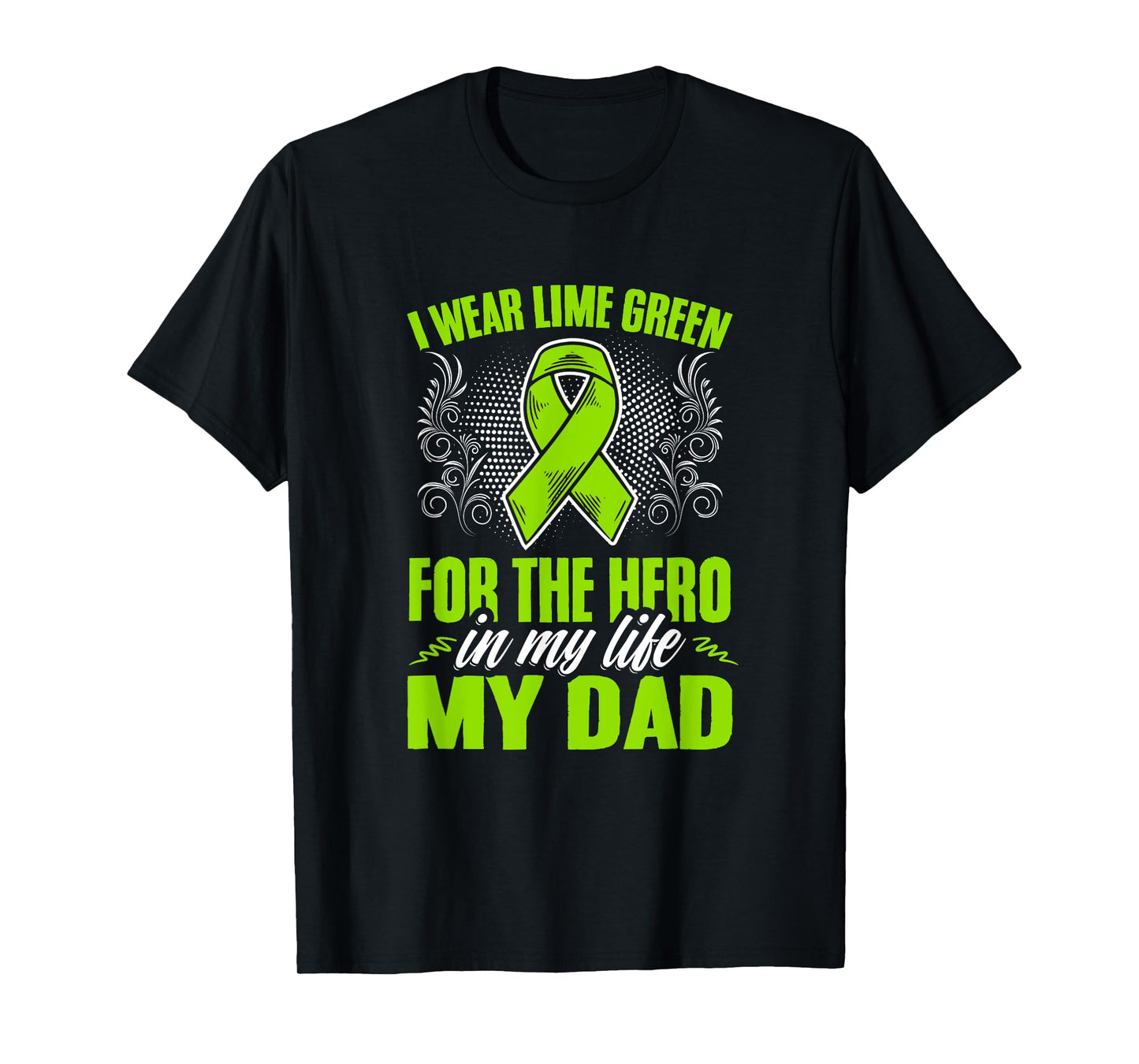 Wear Lime Green For Dad Non-Hodgkin Lymphoma Awareness T-Shirt