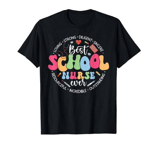 Best School Nurse Ever Appreciation Girl Women Nurse Week T-Shirt