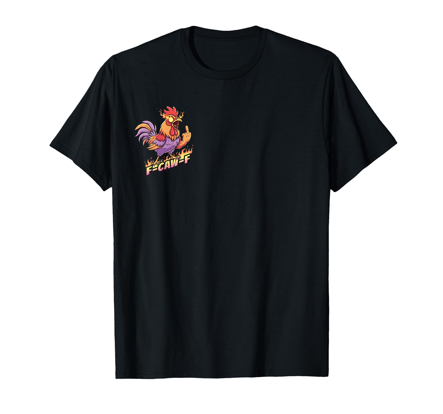 F CAW F Flame Funny Angry Chicken Cartoon Middle Finger T-Shirt