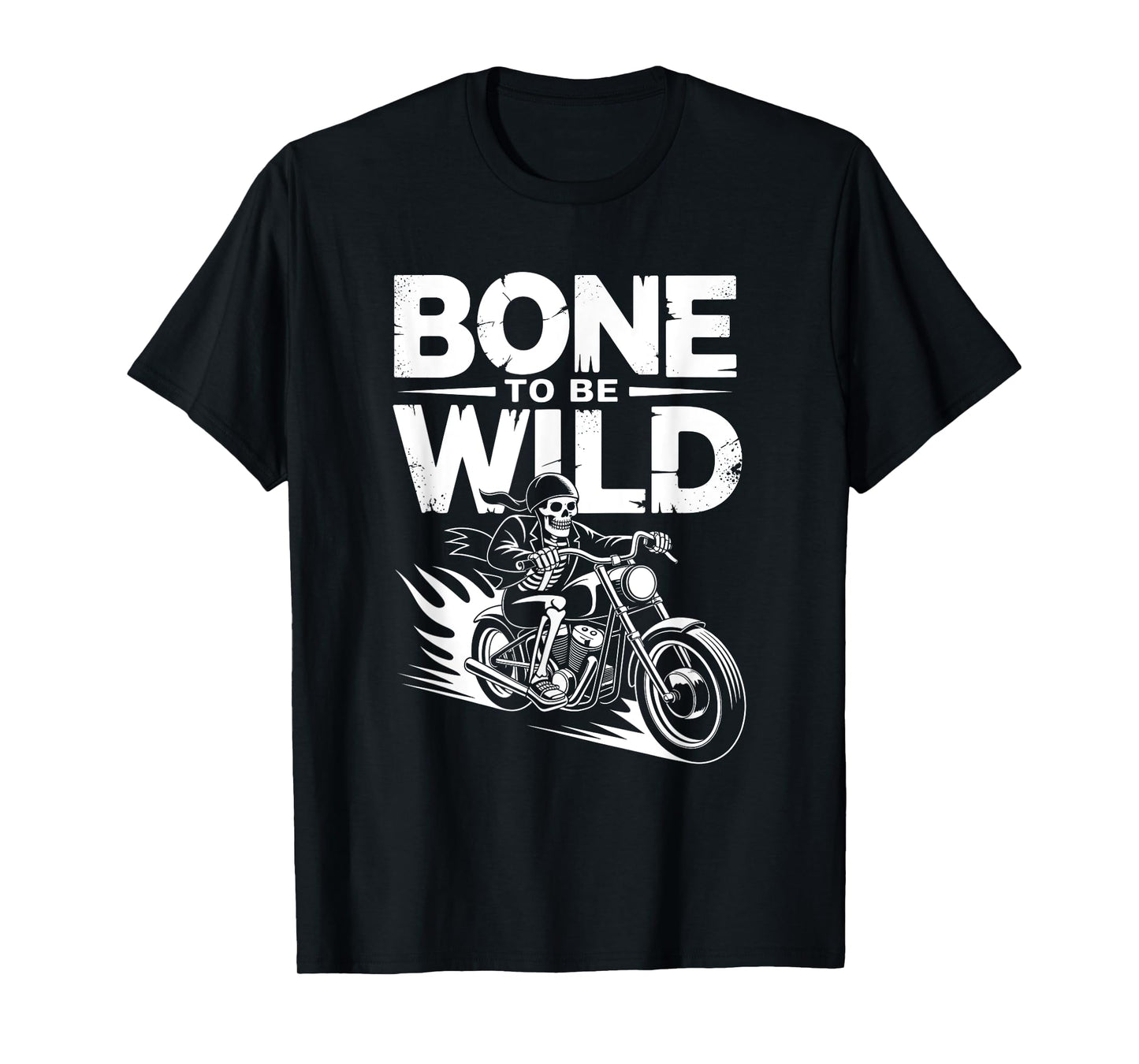 Bone to Be Wild Skeleton Biker Motorcycle Pun Funny Gothic T-Shirt