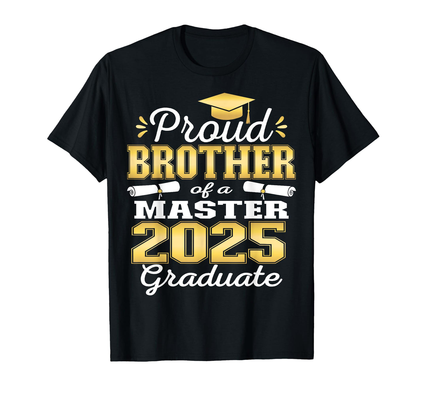 Proud Brother of 2025 Class Master Graduate Family Grad 25 T-Shirt