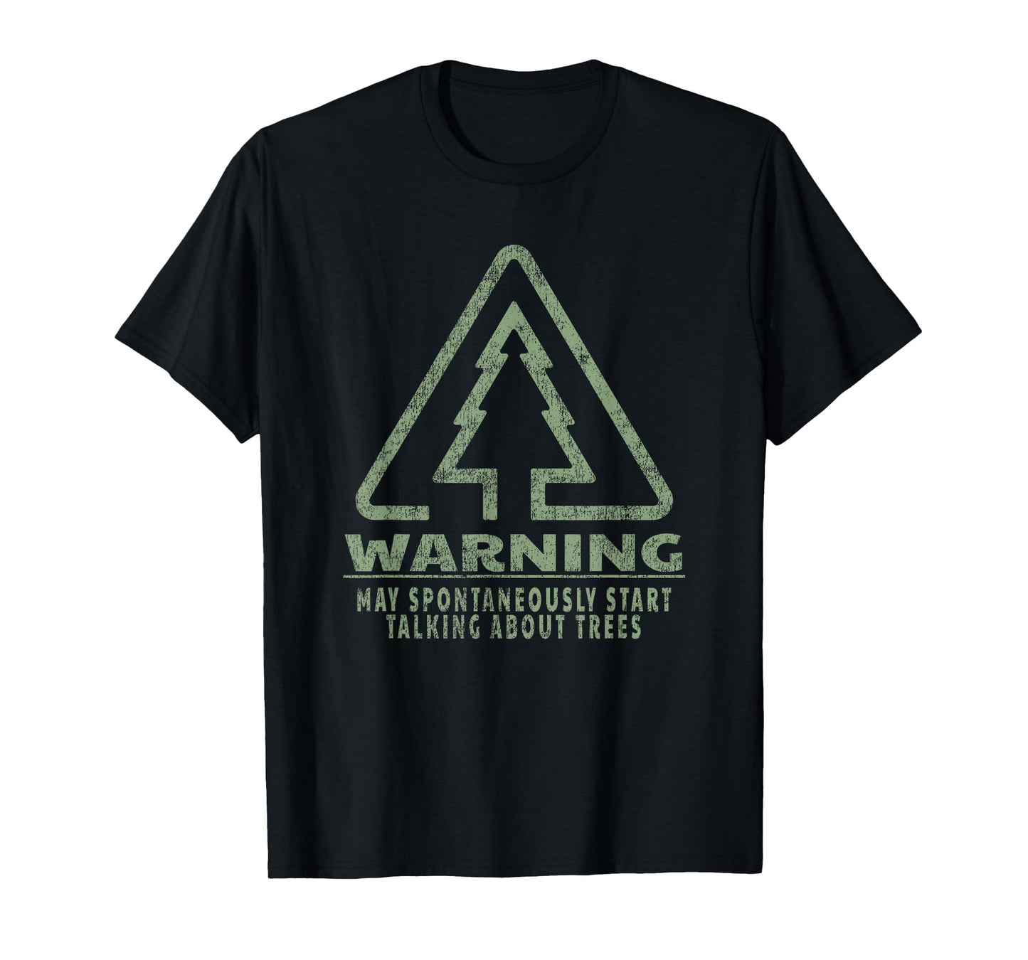 Funny Tree Lover Warning Quote Forestry Students Teachers T-Shirt