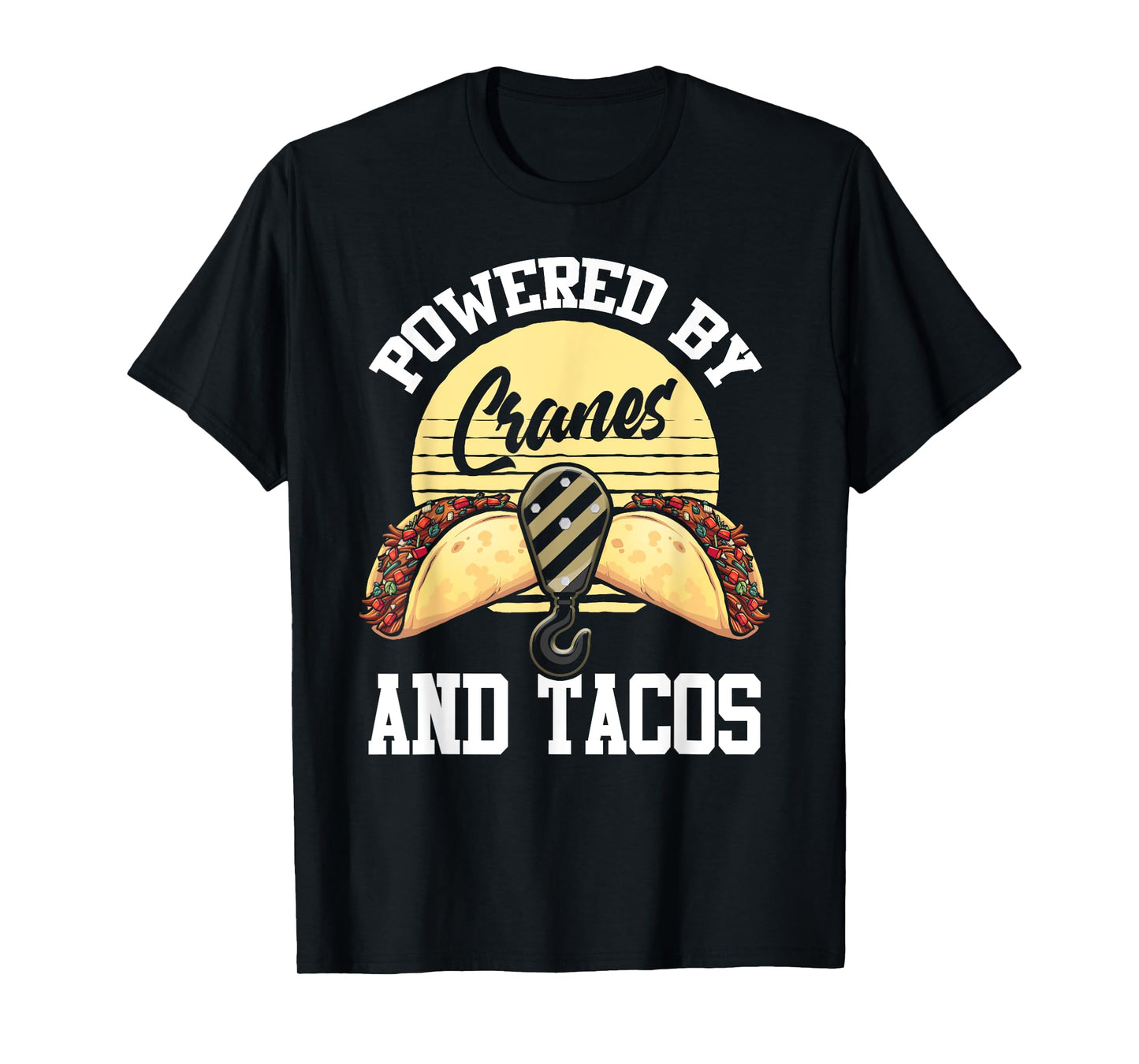 Crane Operator Shirt Funny Taco Lover Operating Cranes T-Shirt